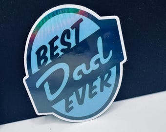 Dad Ever Sticker | Waterproof Vinyl Decal, Father's Day Gift