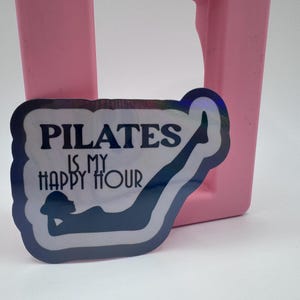 Pilates is my happy hourwaterproof premium vinyl sticker, water bottle sticker, Pilates instructor, reformer, barre gift, Pilates girl gift.