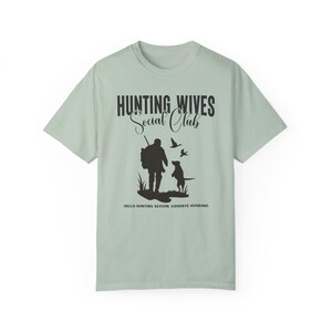 Hunting Wives Social Club Duck Hunting Gift He's Hunting Funny Hunting Wife Gifts Hunting Season Shirt Deer Hunting Abandoned Hunting Wife Bay