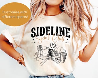 Sideline Social Club Football Mom Basketball Mom Baseball Mom Fastpitch Mom Softball Mom Sports Mom Social Club Soccer Mom Shirt