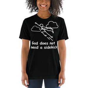 God does not need a sidekick