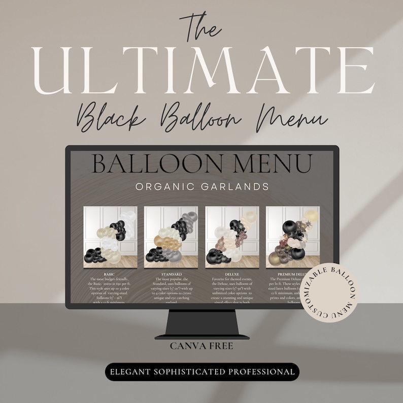 Puede incluir: Una pantalla digital que muestra un "Men&uacute; de globos negros" con cuatro opciones de dise&ntilde;o: B&aacute;sico, Est&aacute;ndar, Deluxe y Premium Deluxe. El men&uacute; presenta dise&ntilde;os de guirnaldas org&aacute;nicas con globos negros, blancos y dorados. El texto incluye "The Ultimate Black Balloon Menu" y "Canva Free."