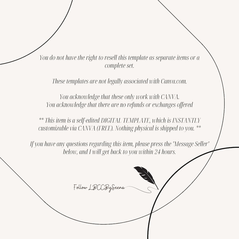 May include: Text-based image with instructions for using a digital template. The text states that the template is not associated with Canva.com and that it is a self-edited digital template that is instantly customizable via Canva. The text also states that there are no refunds or exchanges offered.