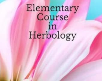 Elementary Course in Herbology: Remastered Illustrated Edition ebook