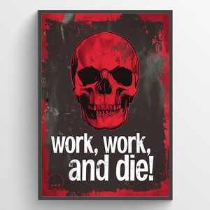 Poster Dark Art Skull - "Lavora, lavora e muori!" - Design audace di teschio umano rosso su sfondo consumato - Stampa decorativa motivazionale
