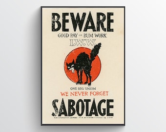 Beware We Never Forget Sabotage, - socialism, anarchy, activist, leftist, labor, vintage art print, antique, social, protest, wall decor