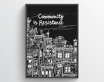 Community Is Resistance Black & White Cityscape Poster - Hand-Drawn Stylized Artwork - Inspirational Social Justice Wall Art