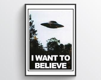 I Want To Believe – retro UFO, flying saucer, UFO poster, home decor, art print, UFO art, illustration, meme X-Files vintage ufology print,