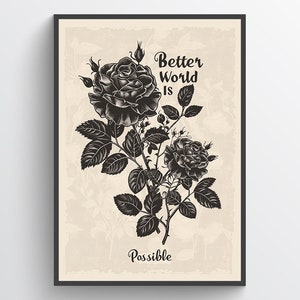 Un mundo mejor es posible cartel de rosas en blanco y negro, impresión de arte de ilustración floral, decoración de pared inspiradora, obras de arte inspiradas en la naturaleza