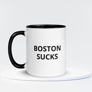 Boston Sucks Mug | Boston City Coffee Mug | Sarcastic Gift | Funny Boston Mug | Moving to Boston Massachusetts