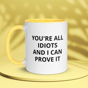 Tasse offensive | Tasse drôle | Tasse impertinente | Cadeau bâillon | tasse de bureau | Cadeaux amusants | Cadeaux offensants | Cadeaux idiots | Cadeaux d&#39;anniversaire amusants