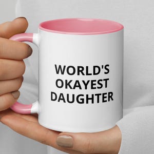 World&#39;s Okayest Daughter Mug | Funny Daughter Gift | Sassy Mugs | Funny Daughter Mug | Joke Gift | Family Gag Gift | Funny Mugs