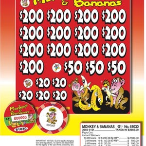 May include: A red and yellow "Monkey & Bananas" pull-tab ticket with various prize amounts. The ticket features cartoon monkeys and bananas, with text including "$200", "$50", and "$20" prizes. Includes a breakdown of payouts.