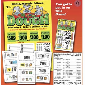 May include: A colorful "Dough" scratch-off game ticket with cartoon mice. The ticket features prize amounts, including $599, $300, $200, and $100. Additional tickets and a game summary are also visible.