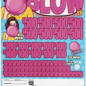 May include: A lottery ticket titled DON'T BLOW IT with a light blue background and pink text. It features illustrations of a person blowing a pink bubble gum bubble, rows of dollar amounts including 500, 100, and 50, and the text LAST SALE 500.