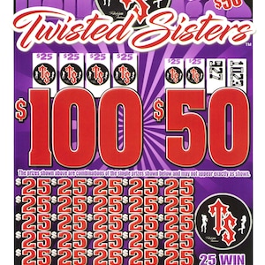 May include: A purple and red "Twisted Sisters" scratch-off lottery ticket. The ticket features the text "Twisted Sisters" in a stylized font, along with the numbers "100" and "50" in large red font. The ticket also displays multiple "$25" amounts.