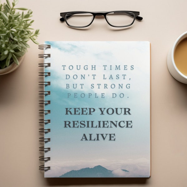 Keep Your Resilience Alive Spiral Notebook - Ruled Line, Motivational Notebook, Friend Gift, Sibling Gift, Adult Child Gift, Coworker Gift