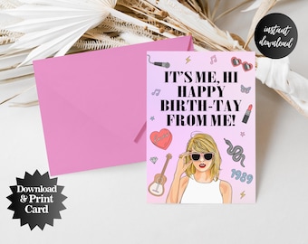 Printable Taylor Happy Birthday Card Its Me Hi Happy Birthday from Me Cute Card Gift for Teen Trendy Taylor Eras Happy Birthday Card