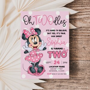 May include: Pink and white birthday invitation with a cartoon image of Minnie Mouse. The text reads "Oh TWOdles" and "Sophia is turning TWO".