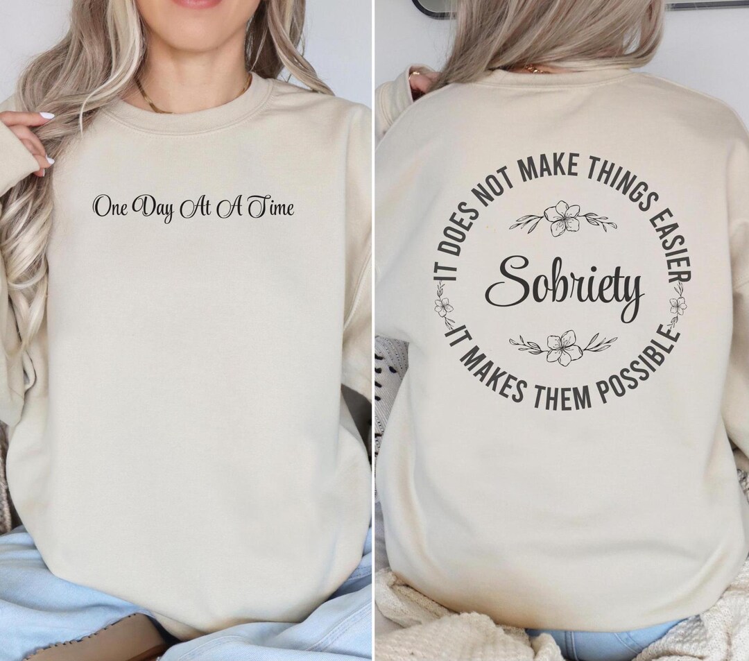 Recovery Sweaters One Day at A Time Gifts, Recovery Sweatshirt, Soberversary Tee, Sober ...
