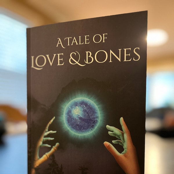 Signed Paperback: A Tale of Love & Bones