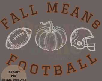 Fall Means Football DTF Sublimação Download instantâneo png