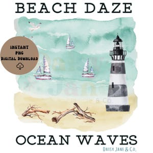 Puede incluir: Ilustración en acuarela con el texto "BEACH DAZE" y "OCEAN WAVES". La imagen presenta un faro, veleros, gaviotas y madera flotante en una playa con un fondo de acuarela.