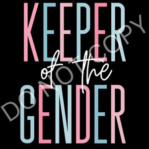 Keeper of the Gender DTF Sublimation Instant download png