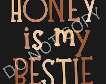 Honey is my Bestie DTF Sublimação Download instantâneo png
