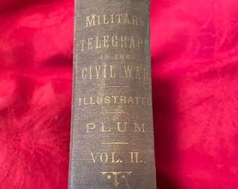 The Military Telegraph During the Civil War in the United States Plum 1882 HC