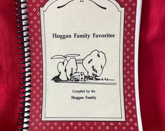 Hoggan Family Favorites Cookbook compiled by the Hoggan Family 1990 Spiral Bound