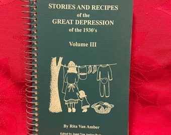 Stories and Recipes of the Great Depression of the 1930'S VOL. 3 COOKBOOK