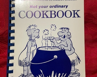 Not Your Ordinary Cookbook First Evangelical Lutheran Church 1994 Spiral Bound