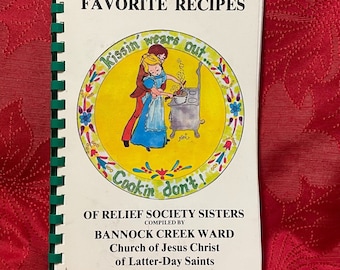 Favorite Recipes of Relief Society Sisters Bannock Creek Ward COOKBOOK 1977