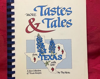 More Tastes and Tales from Texas With Love Cookbook Peg Hein 1991 6th Printing