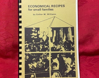 Economical Recipes for Small Families COOKBOOK Esther M. Williams 1972