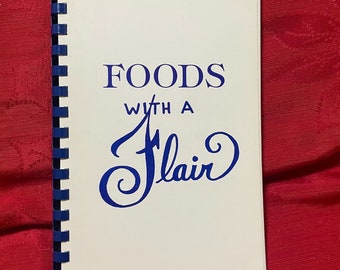 Foods With a Flair Cookbook Idaho Falls Music Club 1982 Spiral Bound Softcover