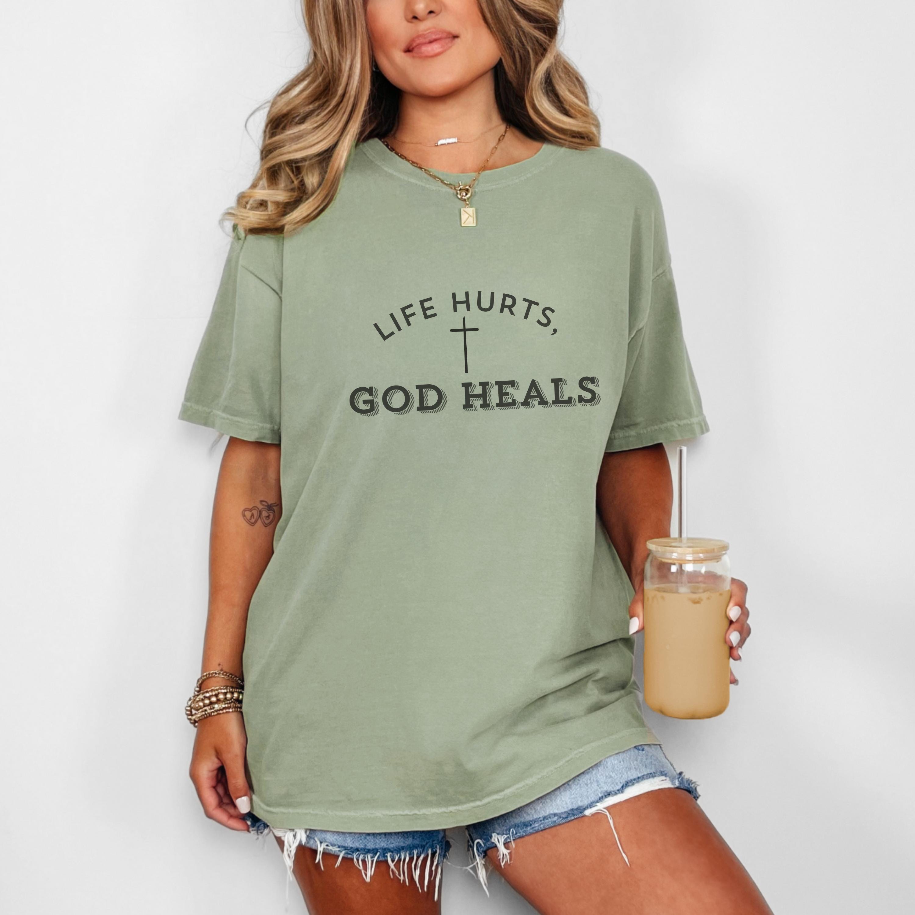 Life Hurts God Heals Women T Shirt Life Hurts God Heals Women T Shirt