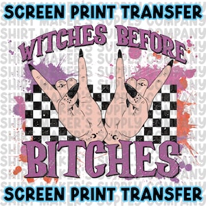Screen Print Transfer Witches Before Bitches - Witch Hands Checker Ready to Press Transfer - Witch Halloween Shirt Transfer T-Shirt Transfer