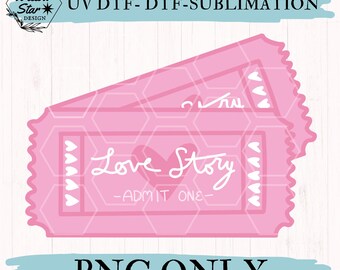 Love Story Admit One Ticket PNG | Valentine's Day | Book Lover