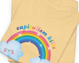 Capitalism Kills Rainbow Cloud T-Shirt - Unisex Graphic Tee