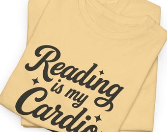 Reading is My Cardio T-Shirt - Book Lover Gift, Funny Reader Tee
