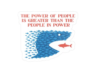 Adesivo in vinile fustellato "The Power of People" / Protesta contro il banco di pesci