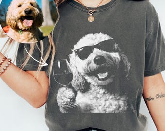 Comfort Colors® Funny Custom Dog Drinking Wine Shirt, Personalized Funny Photo Dog Mom Tee, Silly Dog Graphic Tee, Funny Dog Gift for Women