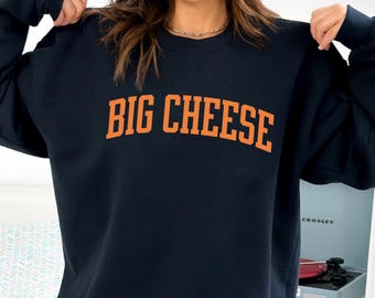 Big Cheese Sweatshirt, Funny Dad Crewneck, Thanksgiving Sweater