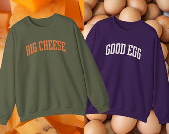 Funny Couples Sweatshirt, Big Cheese Good Egg Crewneck, Matching Sweaters