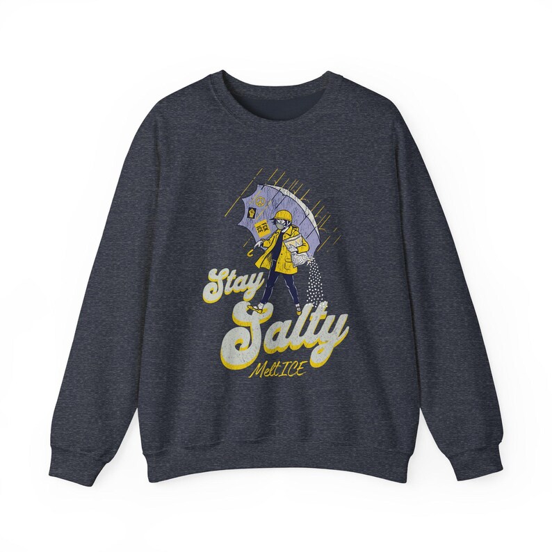 Stay Salty Anti ICE Crewneck, Protest Sweatshirt, Pro Democracy Top, Fck ICE Sweater Heather Sport Dark Navy