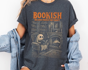 Bookish Because People Are Creepy Ghost Reading T-Shirt - Halloween Book Lover Tee