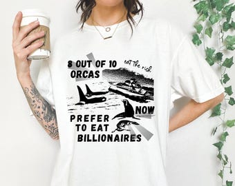 Eat the Rich Orcas Billionaires T-Shirt - Funny Political Tee