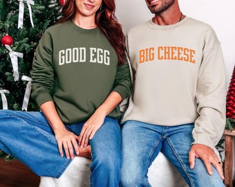 Funny Couples Matching Sweatshirt, Big Cheese - Good Egg Crewneck